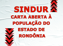 SINDUR: CARTA ABERTA À POPULAÇÃO DO ESTADO DE RONDÔNIA