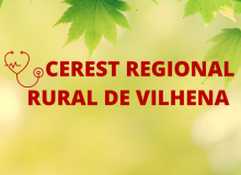 O CEREST Regional Rural de Vilhena é uma conquista dos Trabalhadores e Trabalhadoras